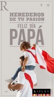 Herederos de tu pasión. Feliz Día Papá C06-19