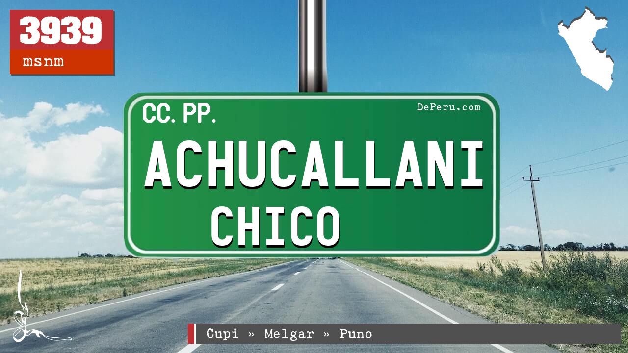 Achucallani Chico