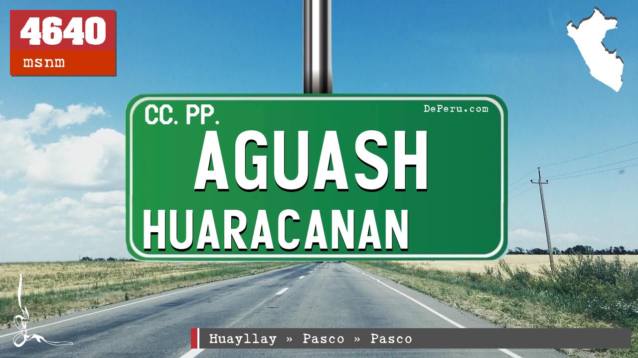 Aguash Huaracanan