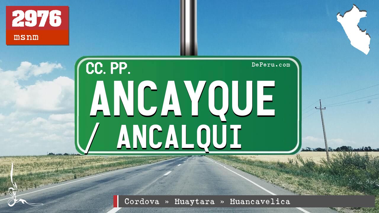 Ancayque / Ancalqui