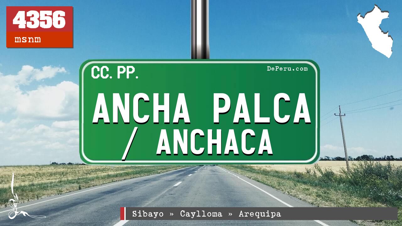 Ancha Palca / Anchaca