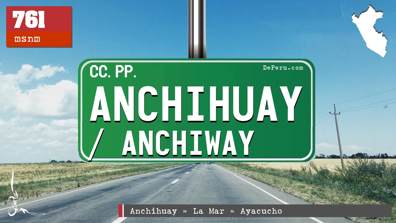 Anchihuay / Anchiway