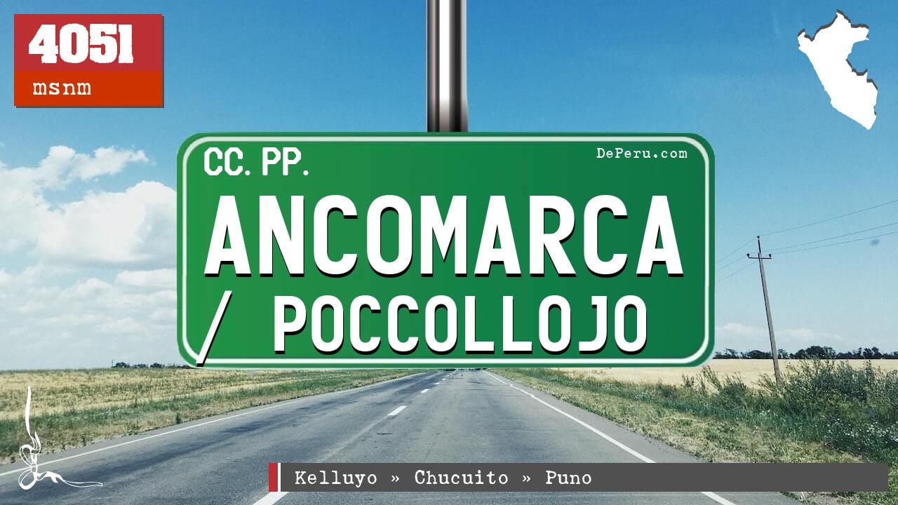 Ancomarca / Poccollojo