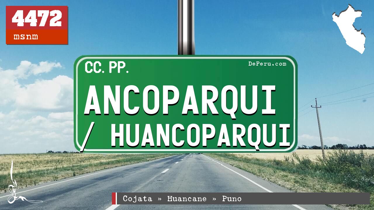 Ancoparqui / Huancoparqui