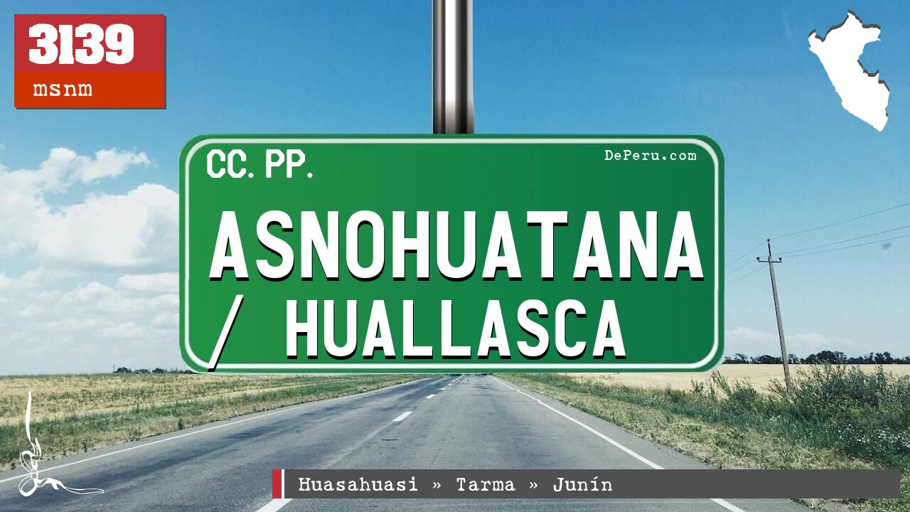 Asnohuatana / Huallasca