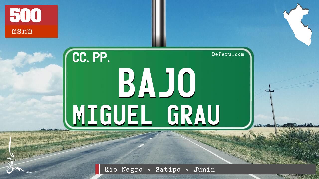 Bajo Miguel Grau