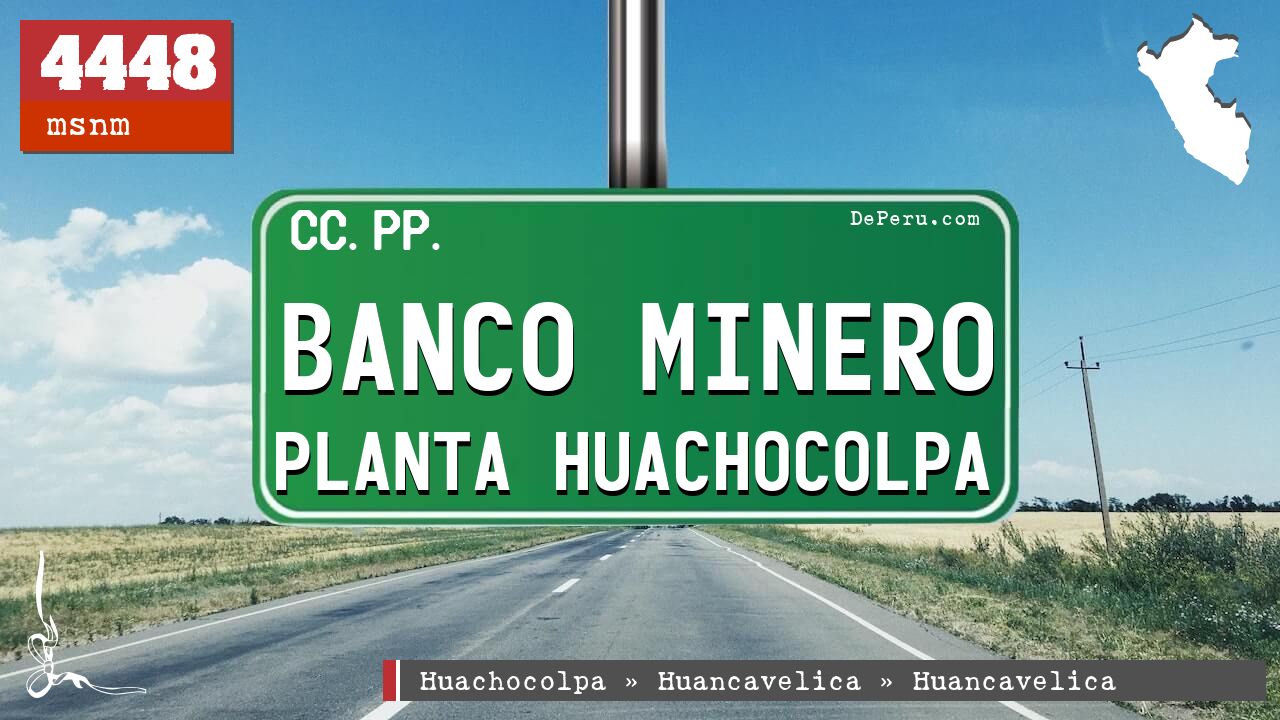 Banco Minero Planta Huachocolpa