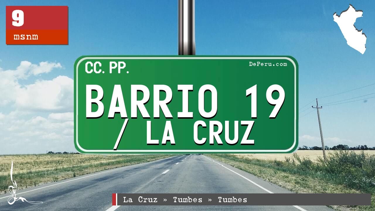 Barrio 19 / La Cruz