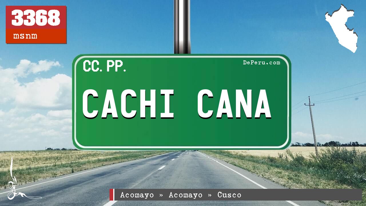 Cachi Cana