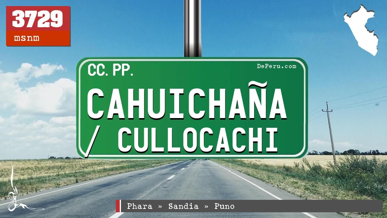 Cahuichaña / Cullocachi