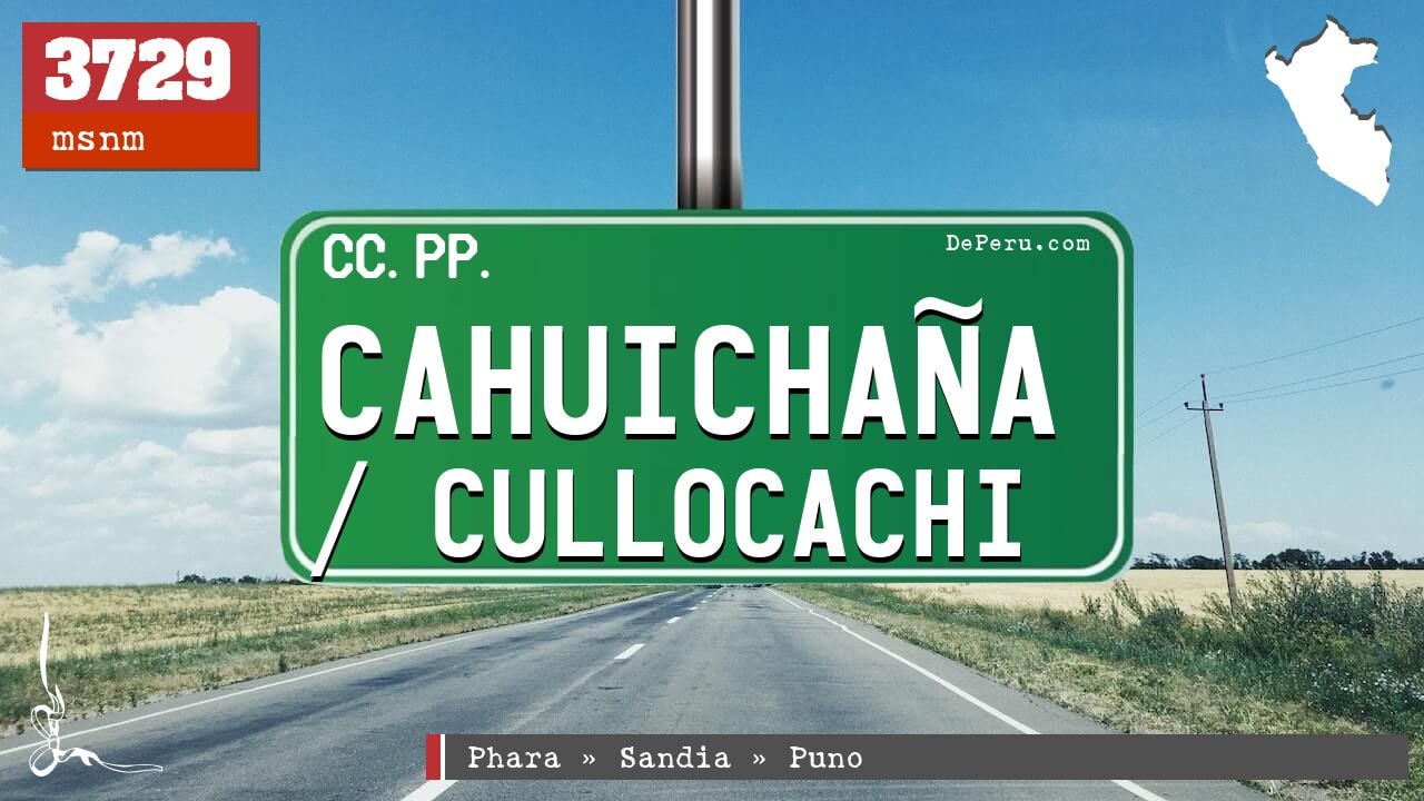 Cahuichaa / Cullocachi