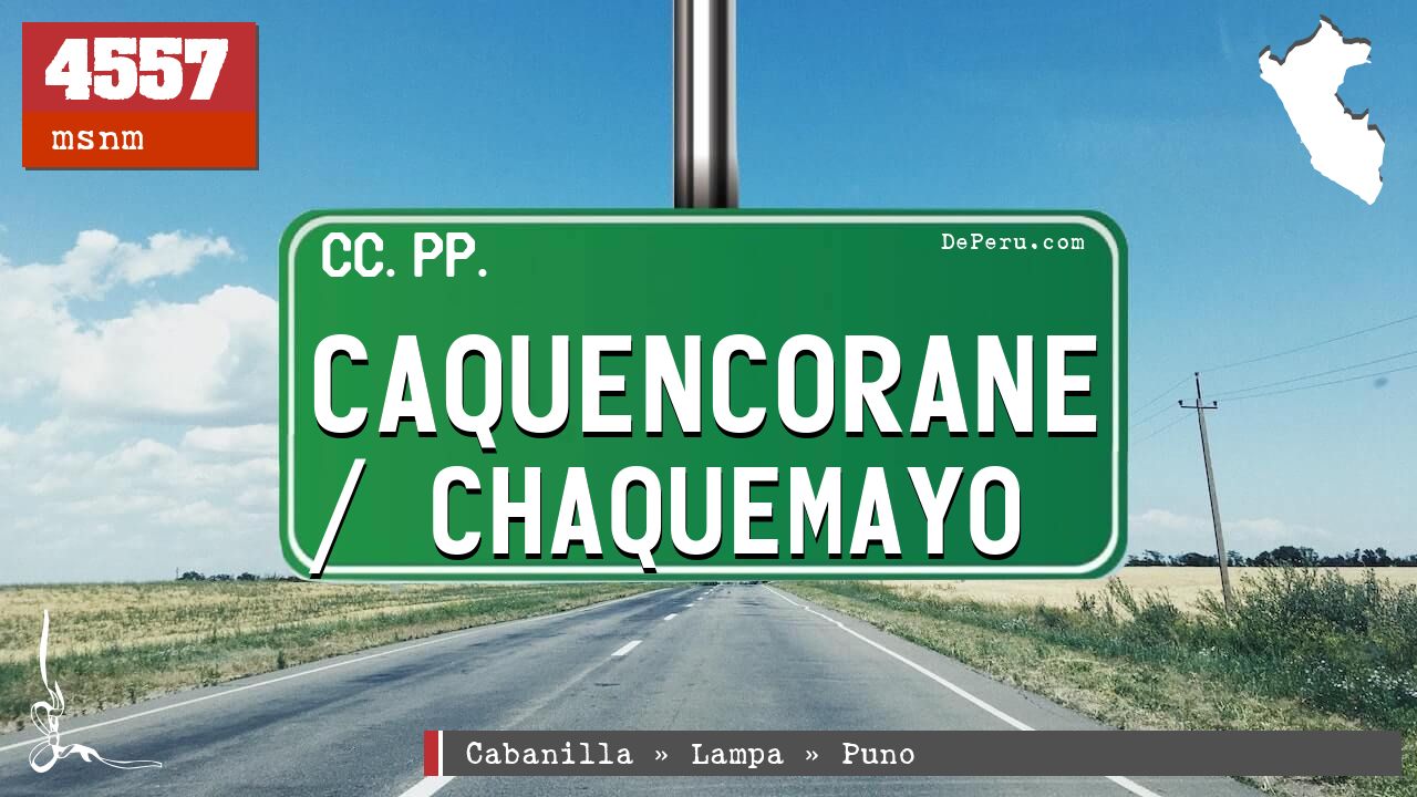 Caquencorane / Chaquemayo