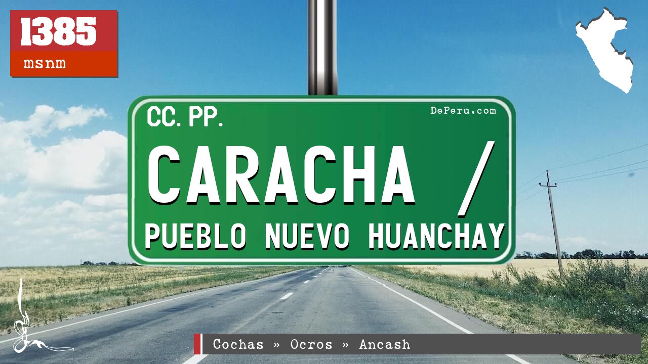 Caracha / Pueblo Nuevo Huanchay