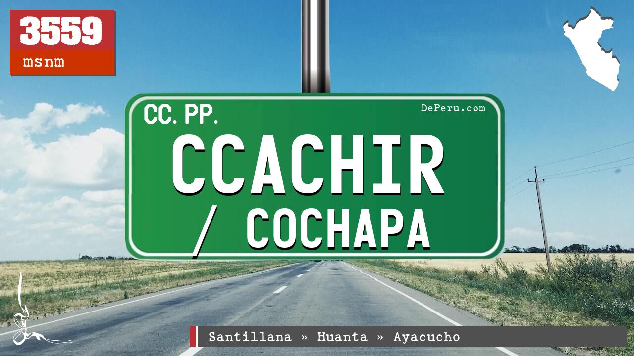 Ccachir / Cochapa