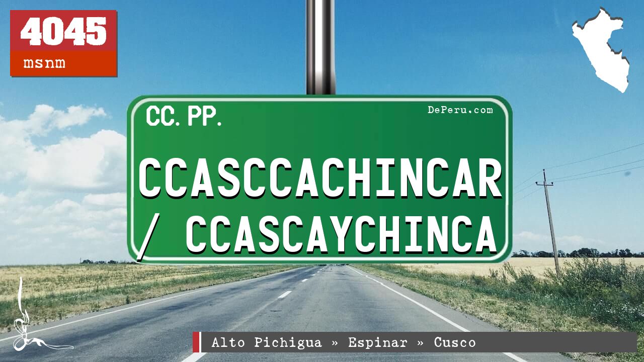 Ccasccachincar / Ccascaychinca