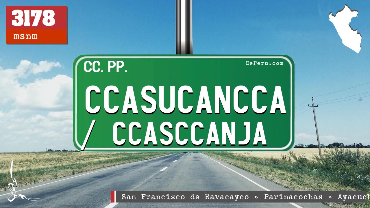 Ccasucancca / Ccasccanja