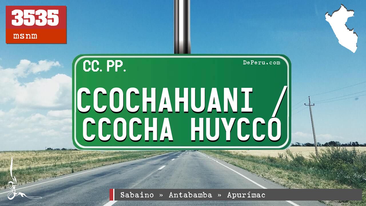 Ccochahuani / Ccocha Huycco