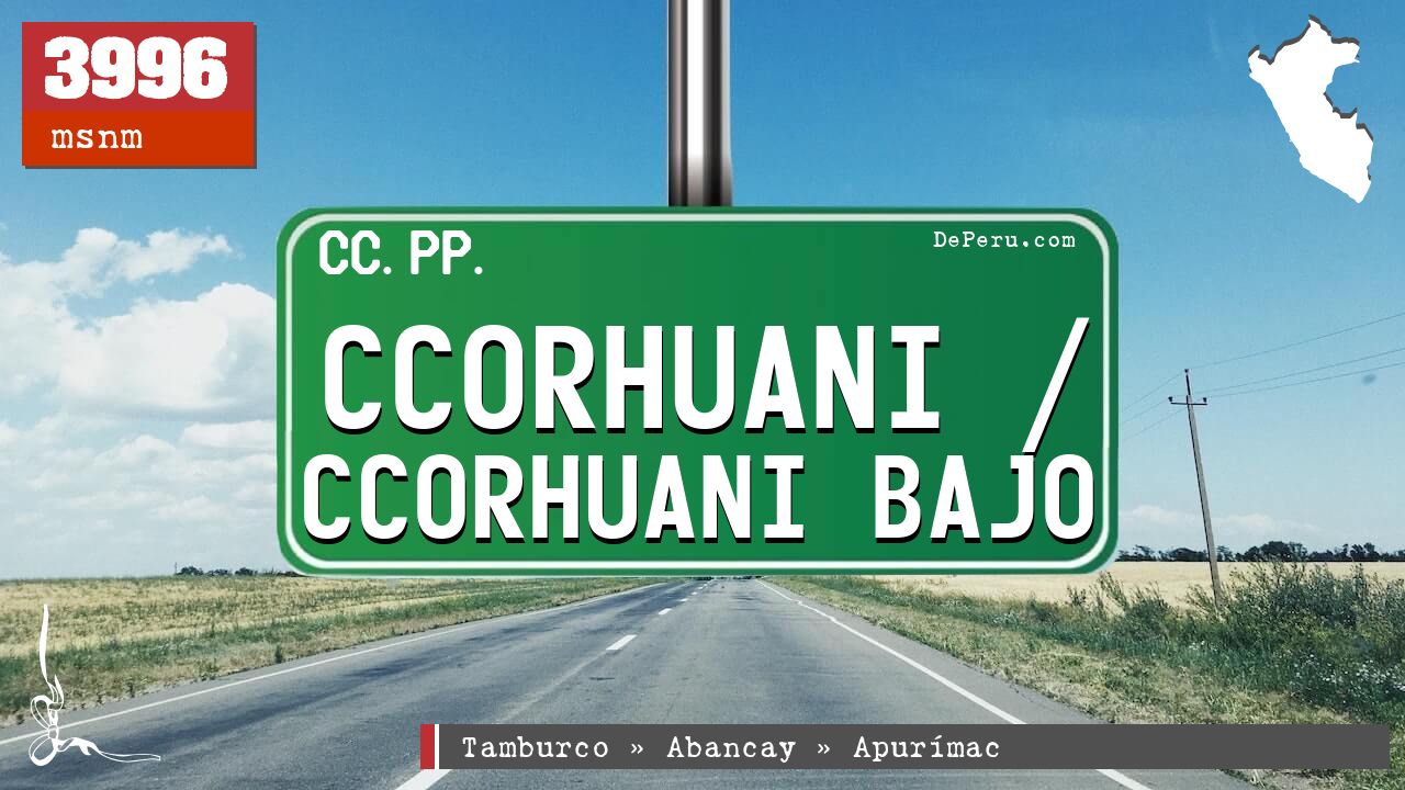 Ccorhuani / Ccorhuani Bajo