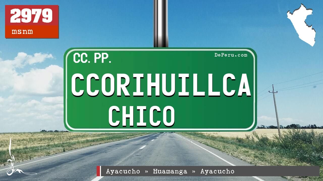 Ccorihuillca Chico