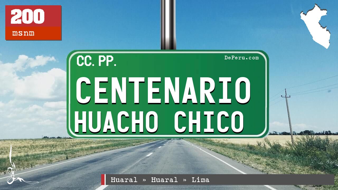 Centenario Huacho Chico