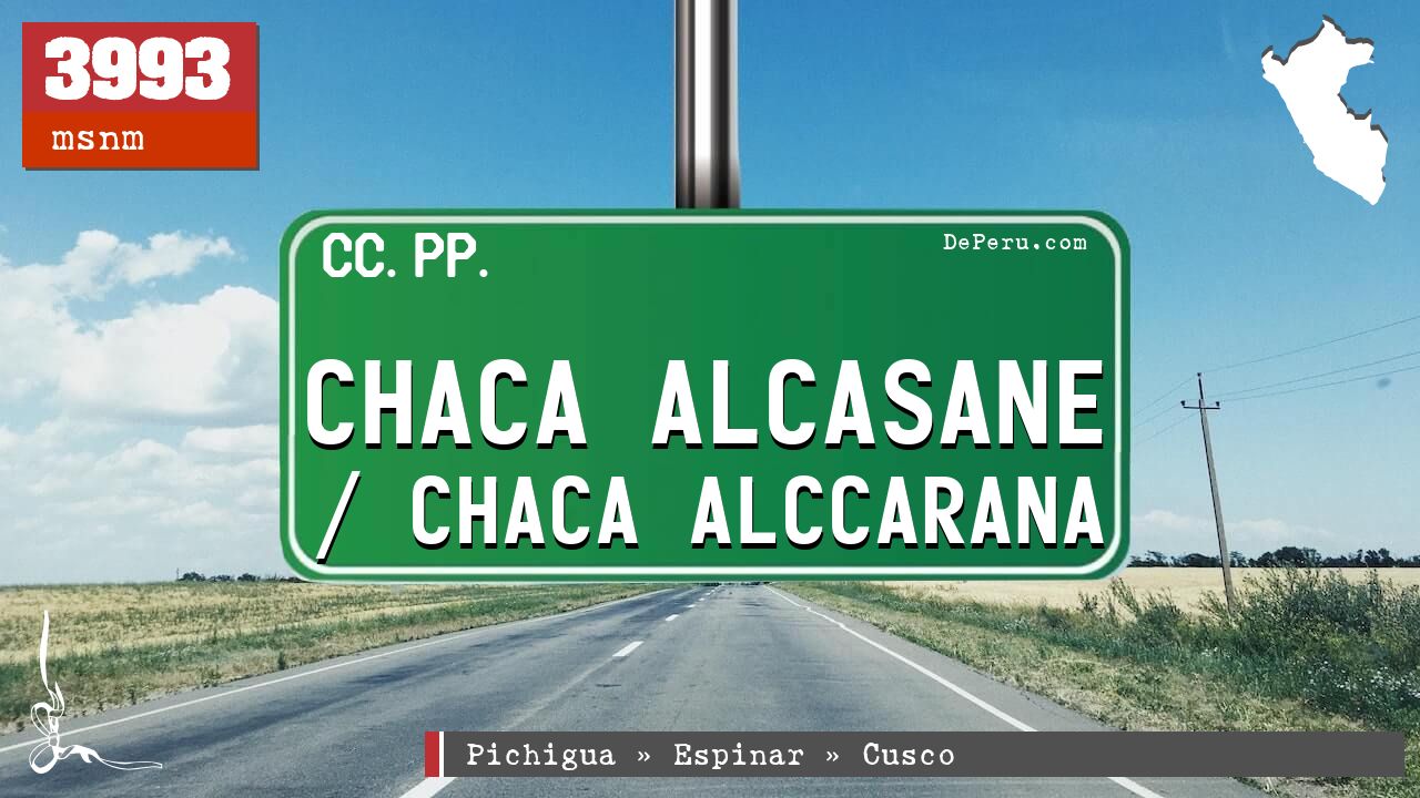 Chaca Alcasane / Chaca Alccarana