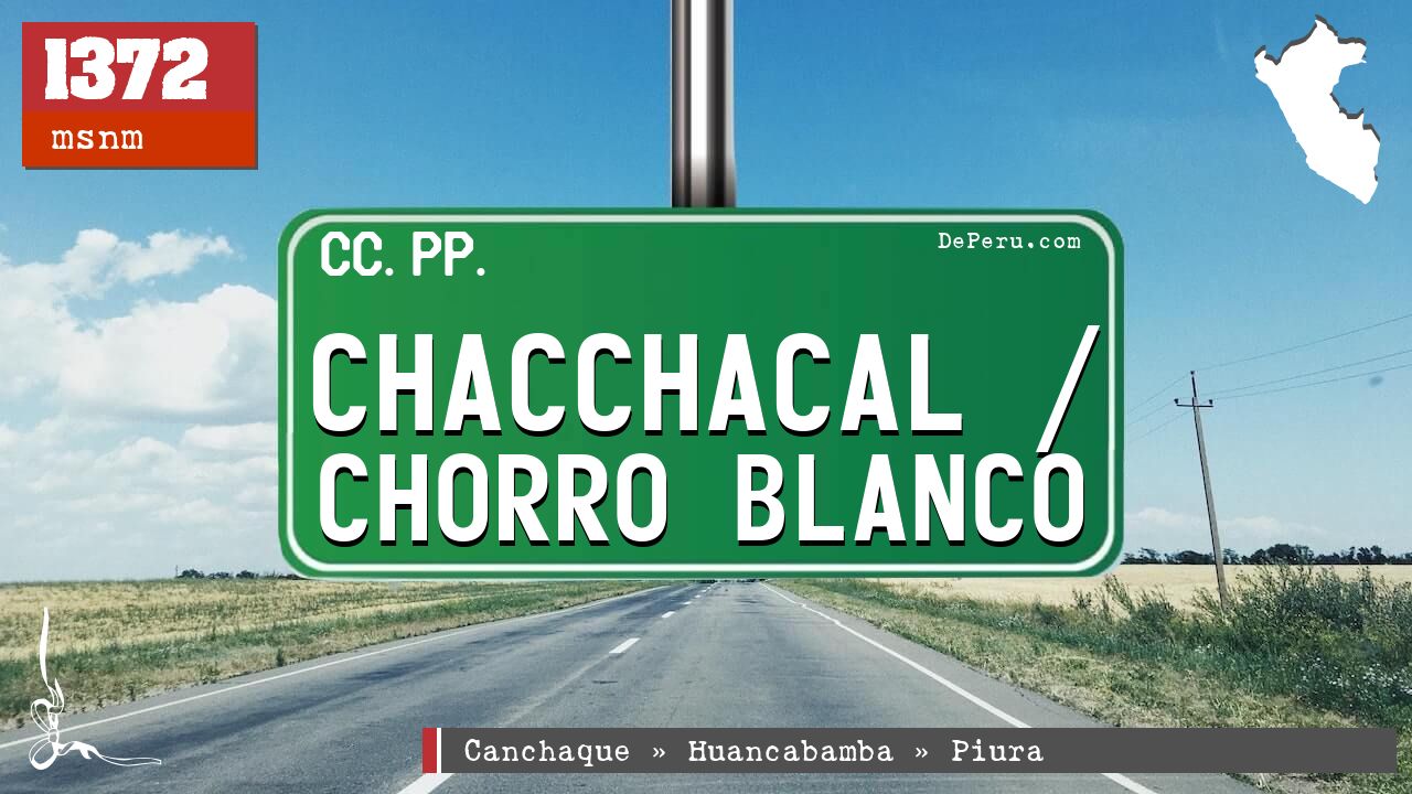 Chacchacal / Chorro Blanco
