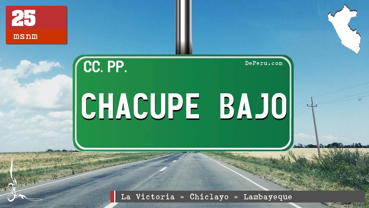 Chacupe Bajo