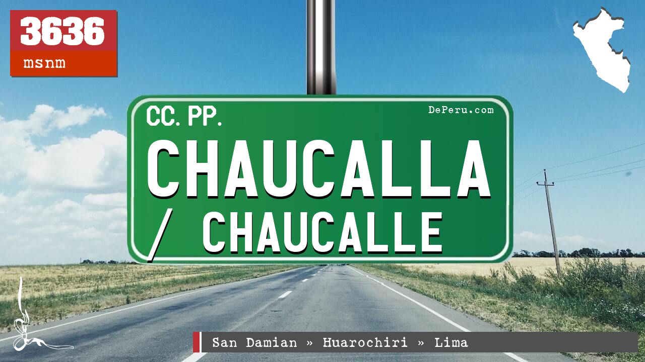 Chaucalla / Chaucalle