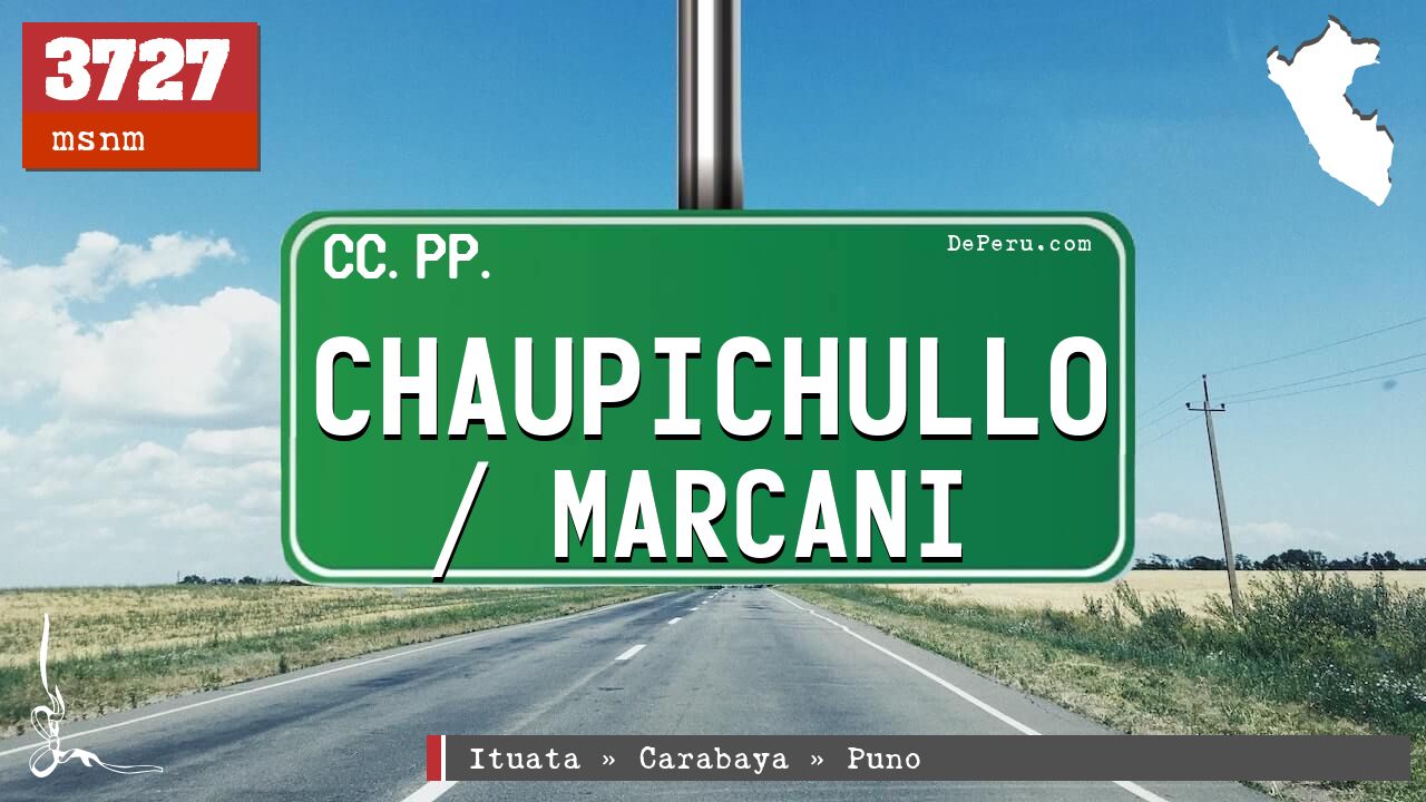Chaupichullo / Marcani