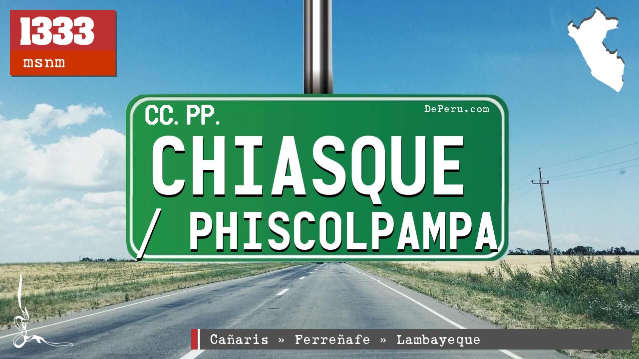 Chiasque / Phiscolpampa