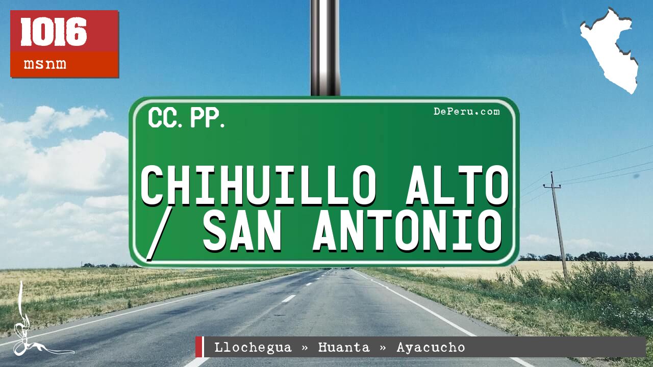 Chihuillo Alto / San Antonio