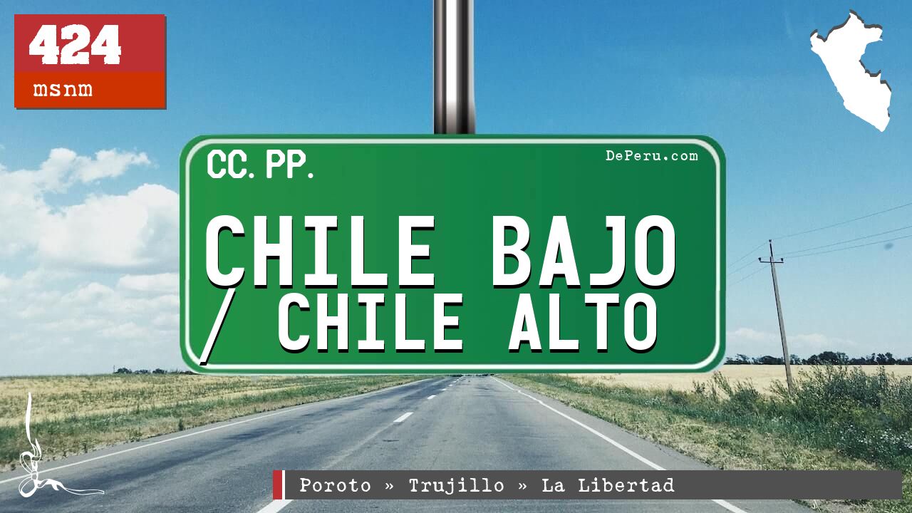 Chile Bajo / Chile Alto