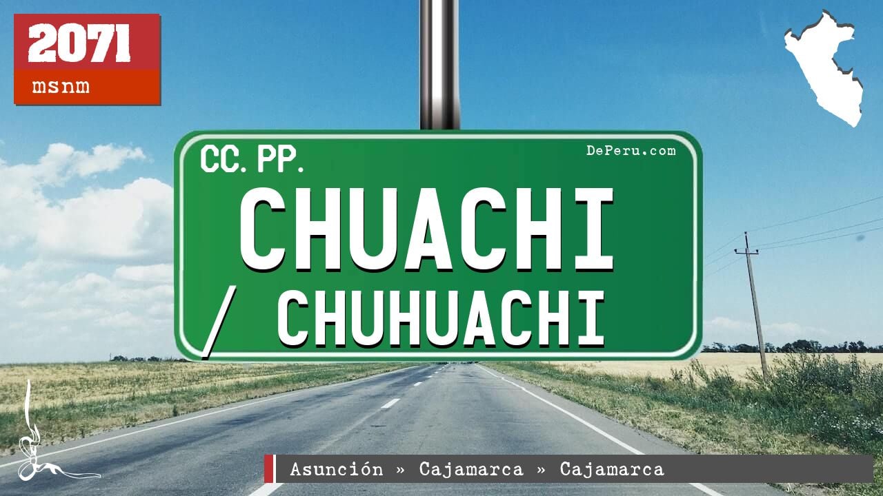Chuachi / Chuhuachi