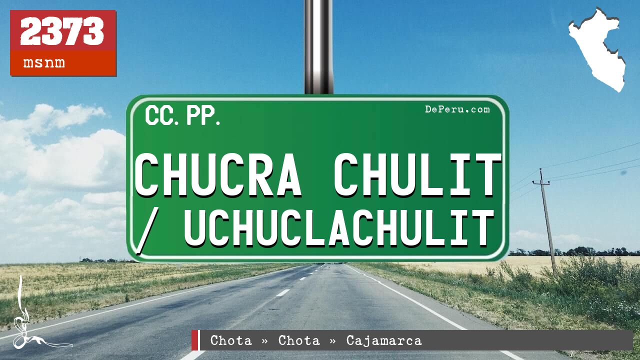 Chucra Chulit / Uchuclachulit