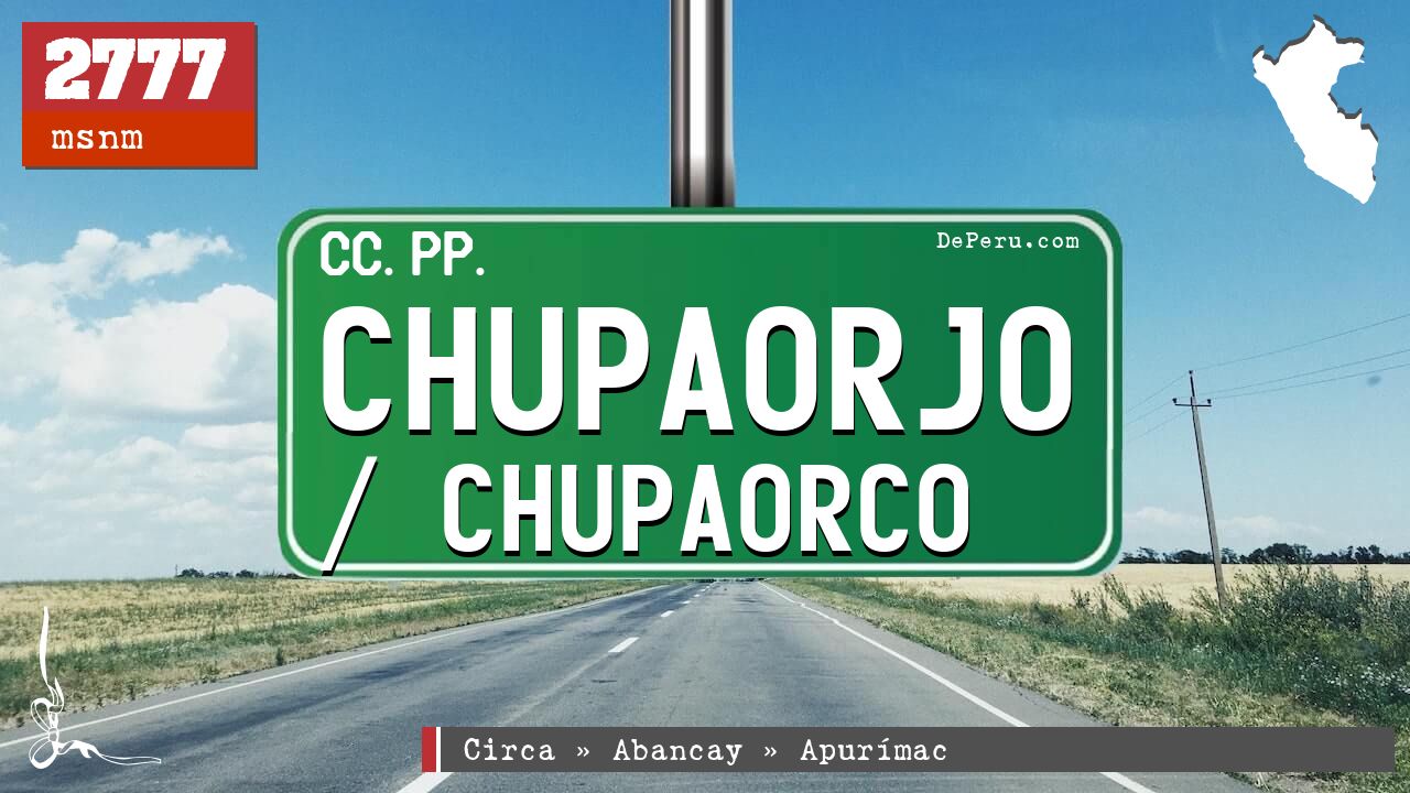 Chupaorjo / Chupaorco