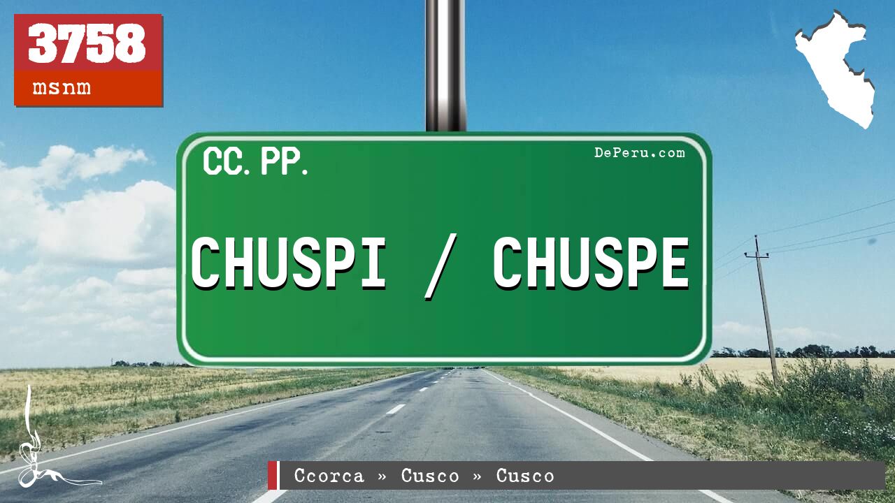 CHUSPI / CHUSPE