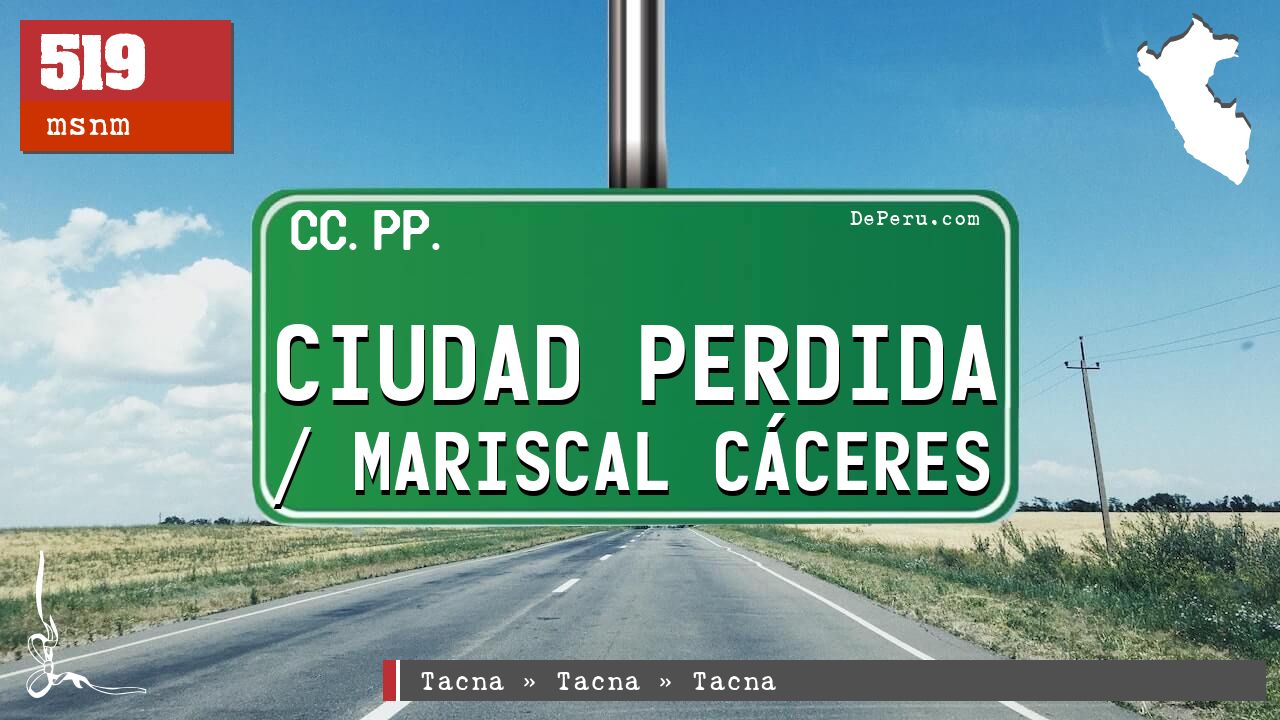 Ciudad Perdida / Mariscal Cceres