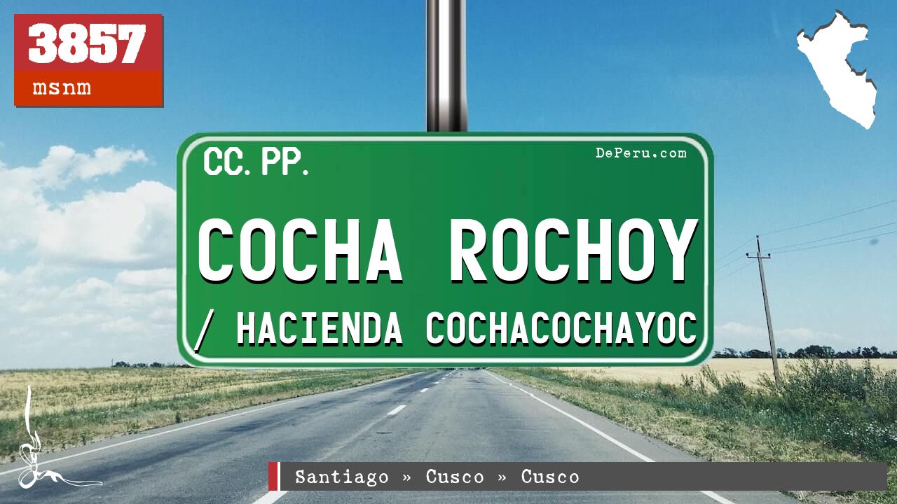 Cocha Rochoy / Hacienda Cochacochayoc