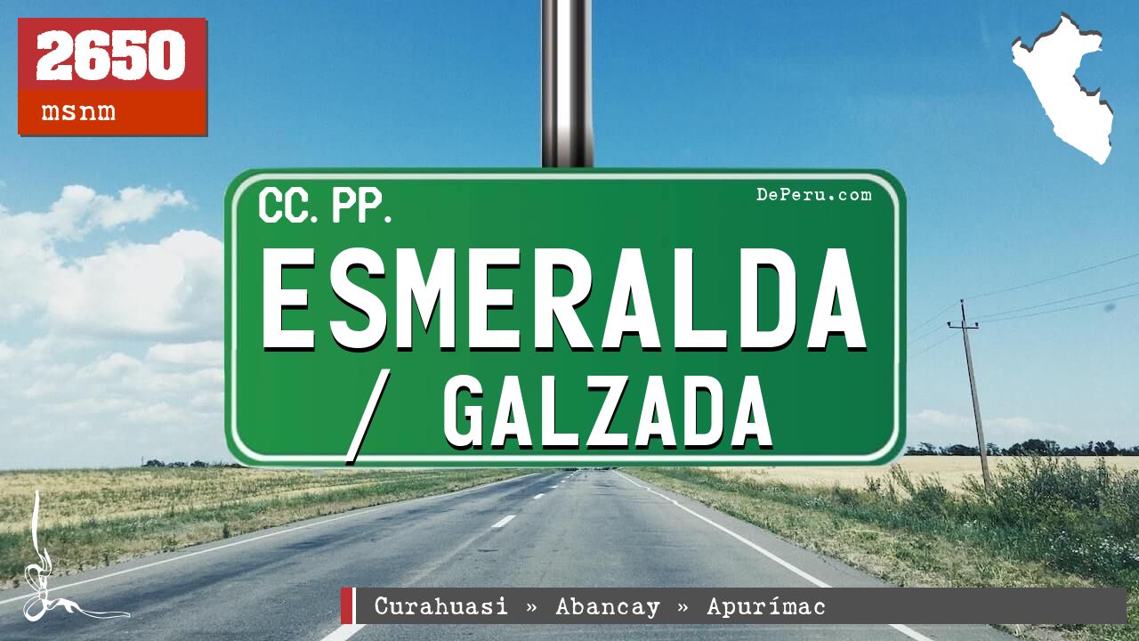 Esmeralda / Galzada