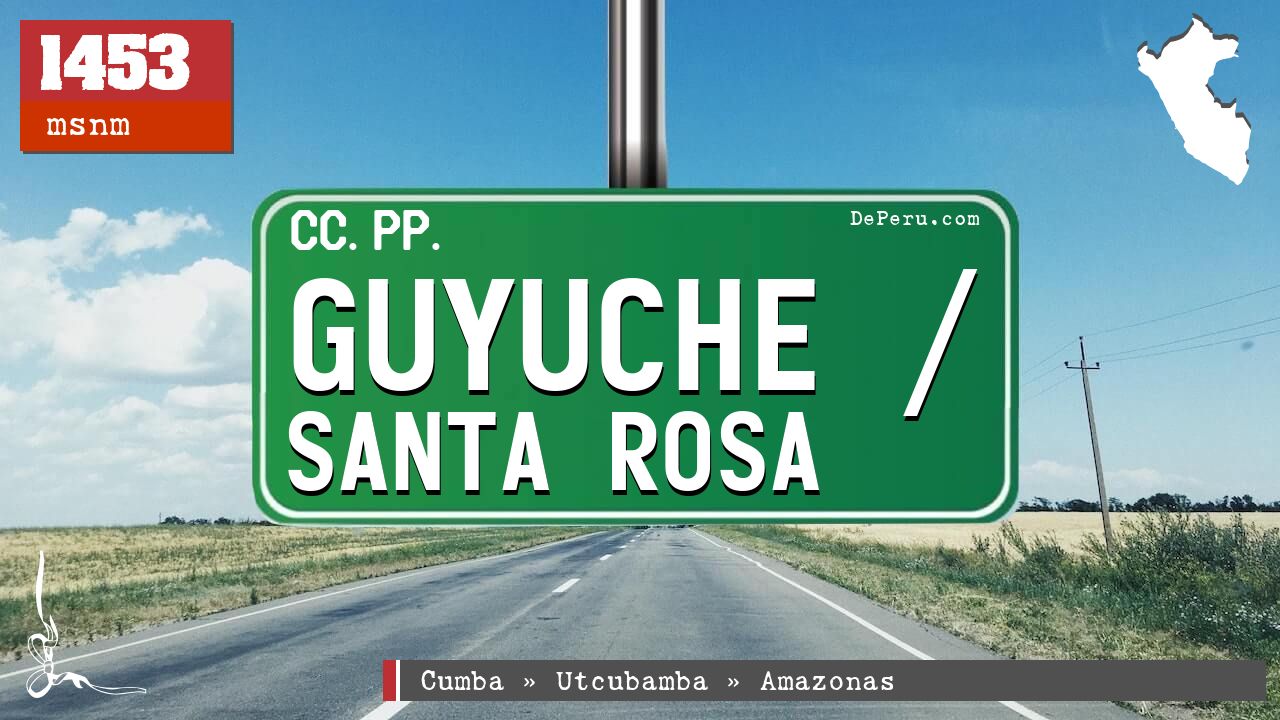 Guyuche / Santa Rosa