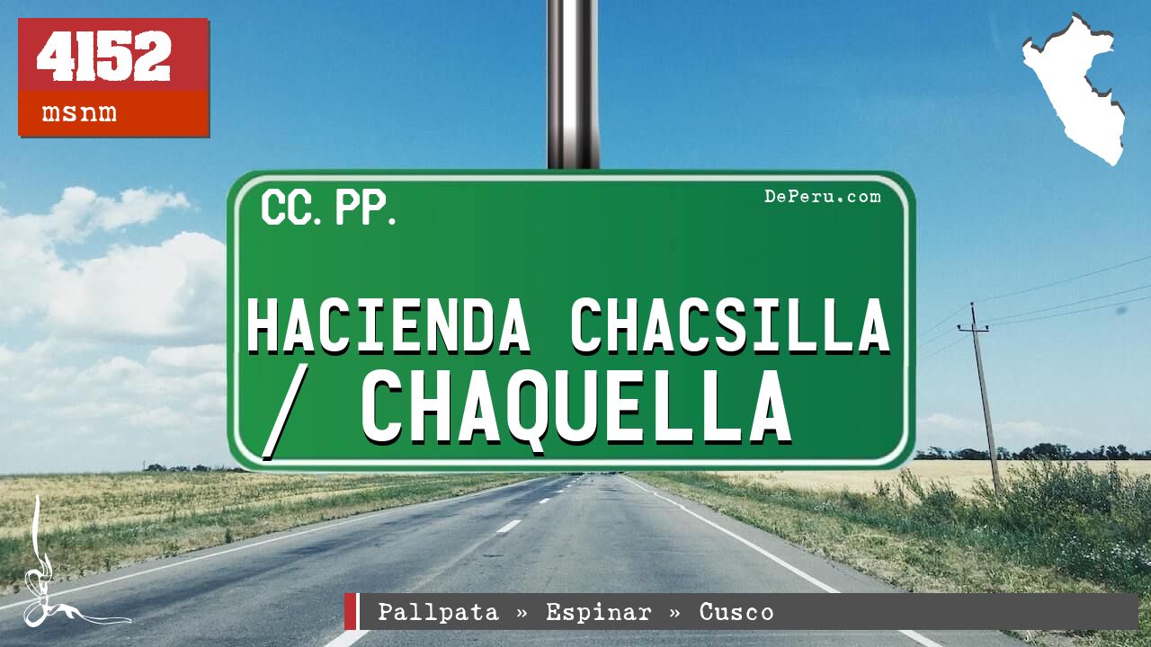 Hacienda Chacsilla / Chaquella