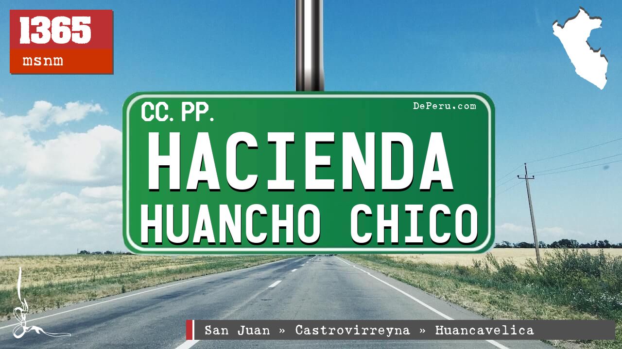 Hacienda Huancho Chico