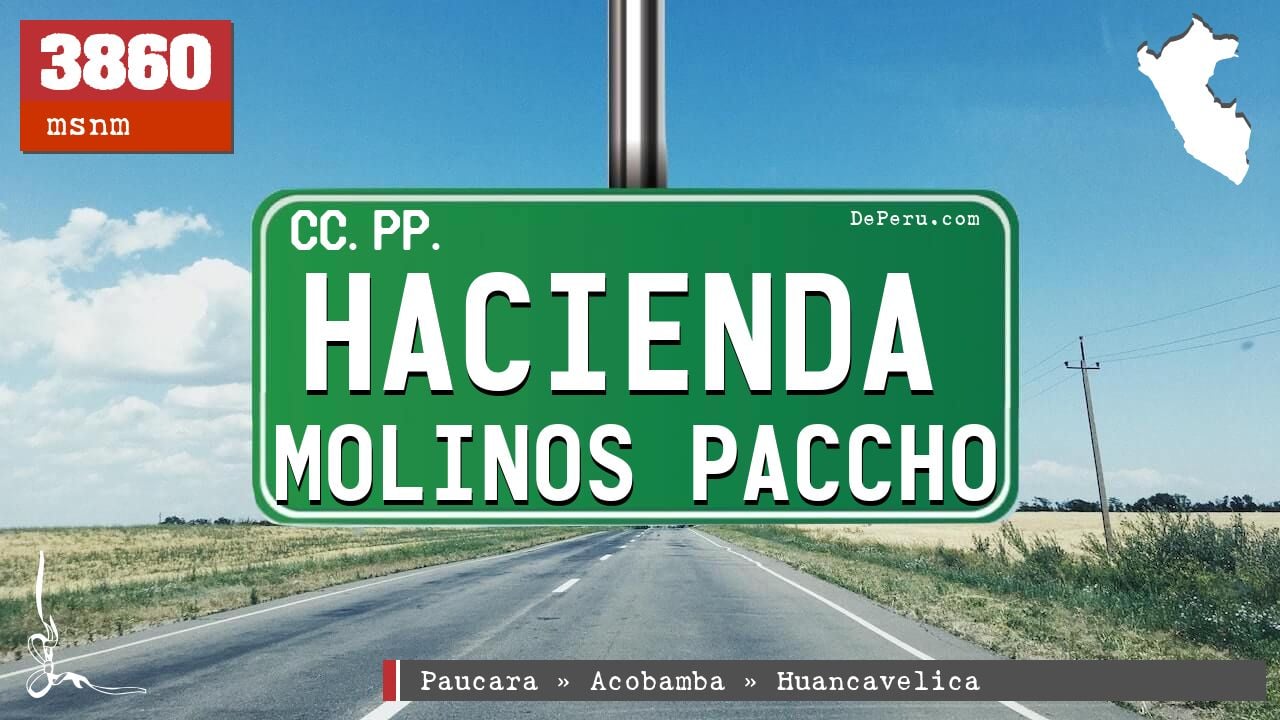 Hacienda Molinos Paccho
