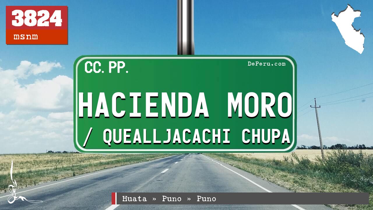 Hacienda Moro / Quealljacachi Chupa