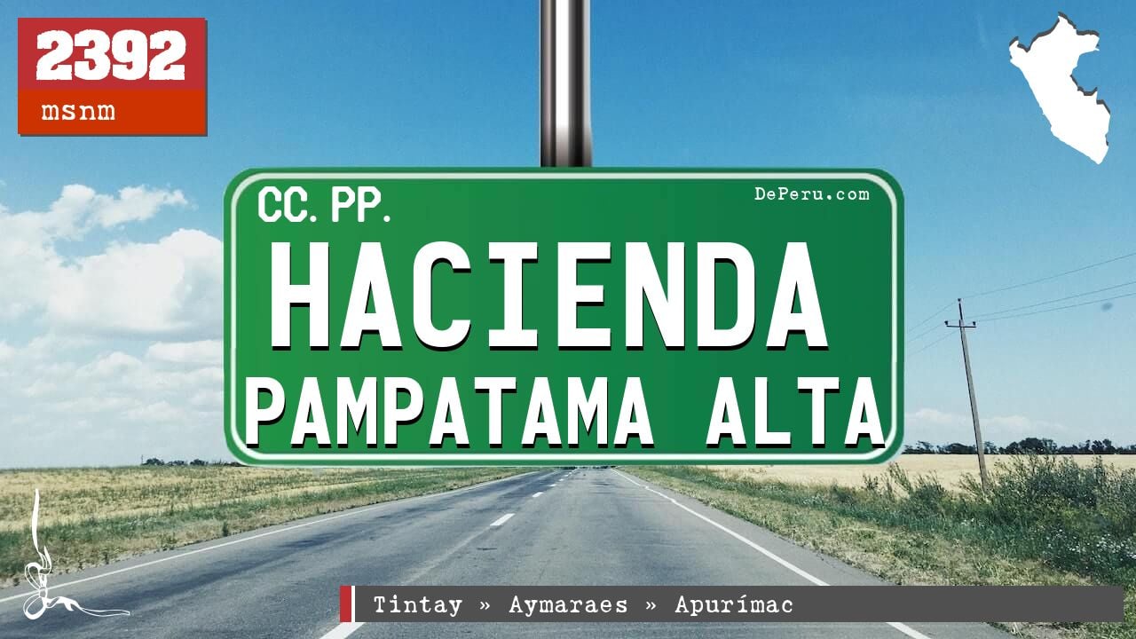 Hacienda Pampatama Alta