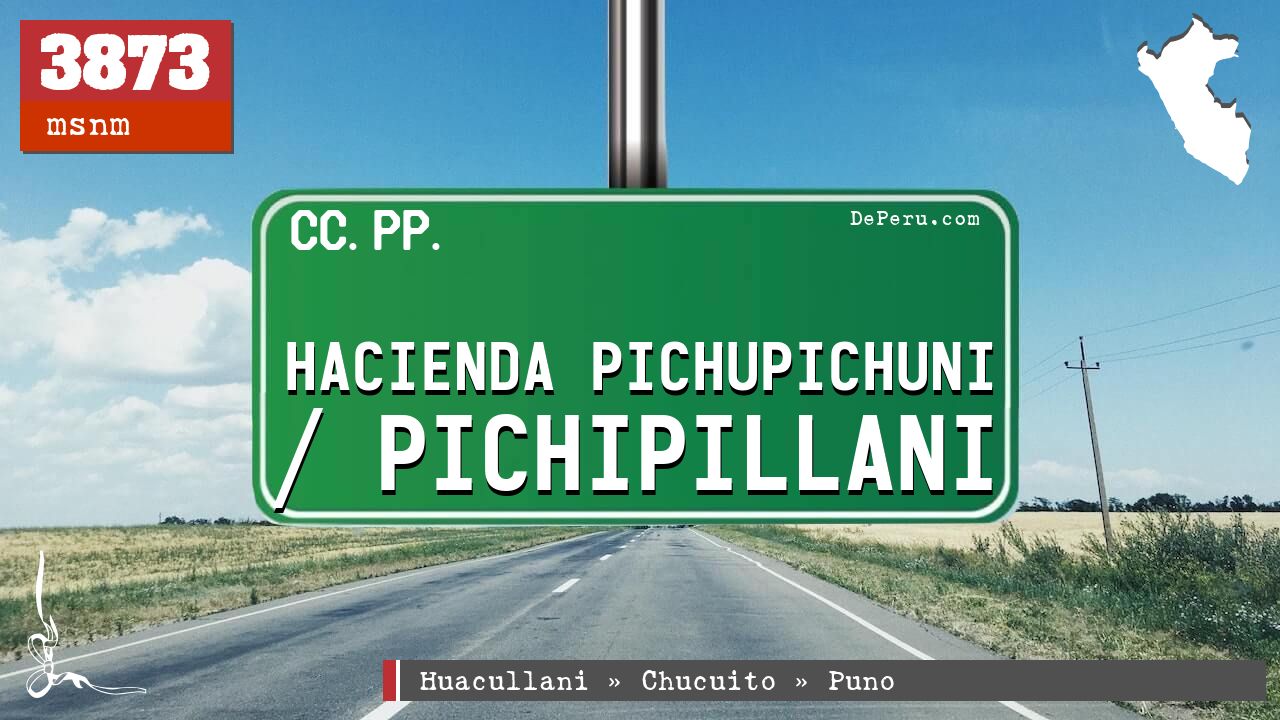 Hacienda Pichupichuni / Pichipillani