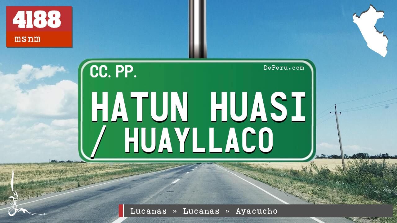 Hatun Huasi / Huayllaco