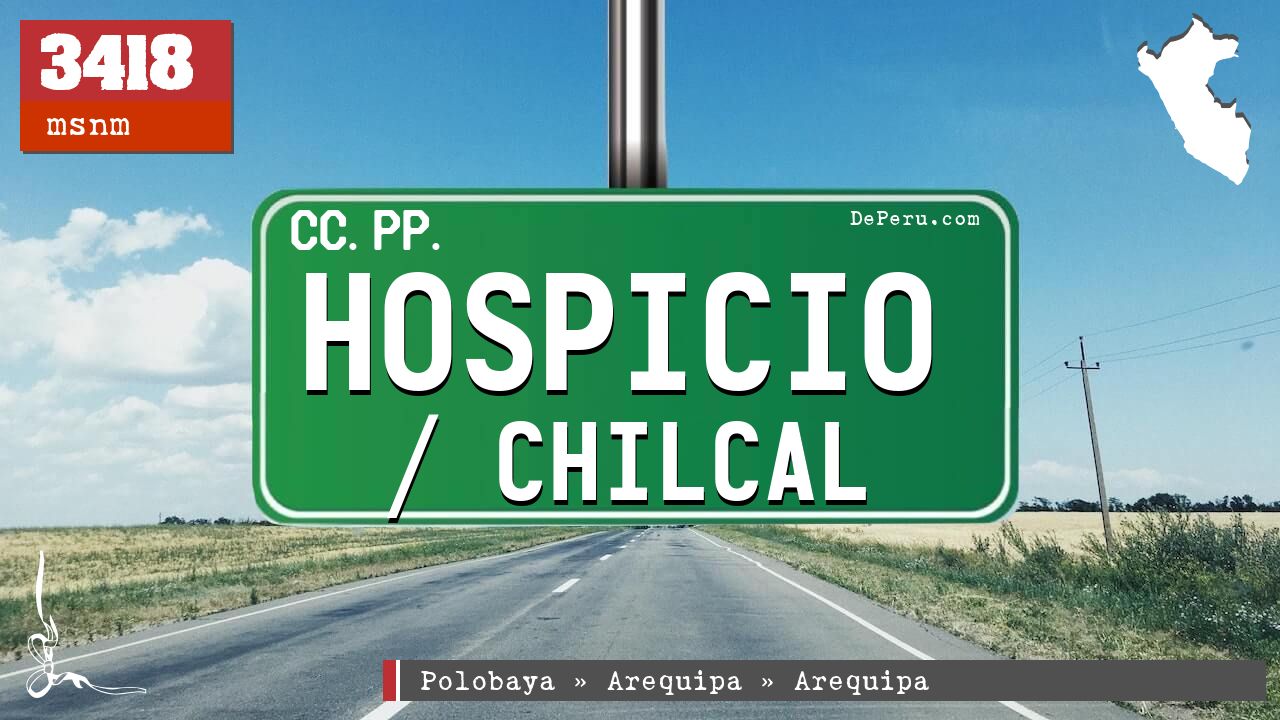 Hospicio / Chilcal