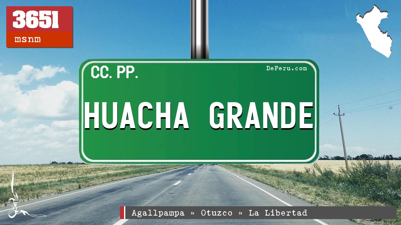 HUACHA GRANDE