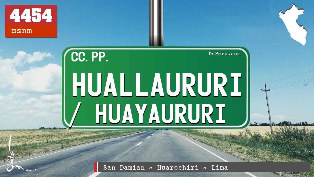 Huallaururi / Huayaururi